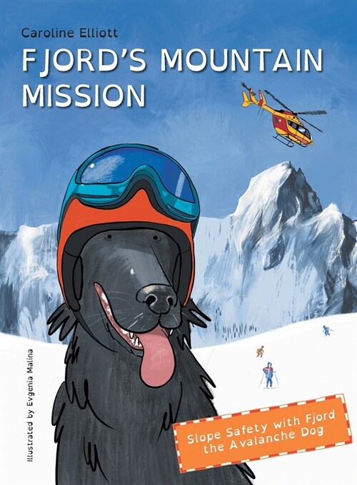 Fjords Mountain Mission : Slope Safety with Fjord the Avalanche Dog (Paperback)