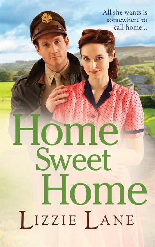 Home Sweet Home : An emotional historical family saga from Lizzie Lane (Hardcover)