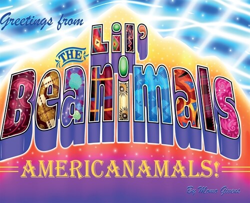 Greetings from the Lil Beanimals: AmeriCanamals (Hardcover)