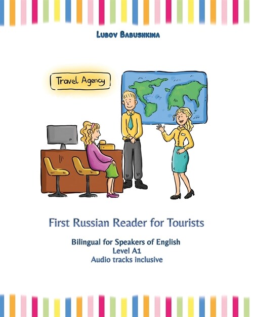 First Russian Reader for Tourists: Bilingual for Speakers of English Level A1 (Paperback)
