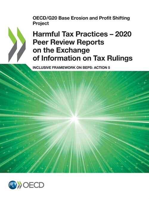 Harmful Tax Practices - 2020 Peer Review Reports on the Exchange of Information on Tax Rulings (Paperback)
