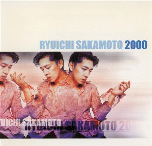 류이치 사카모토 - Ryuichi Sakamoto - Ryuichi Sakamoto 2000