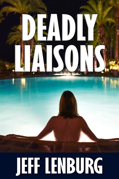 Deadly Liaisons (Paperback)