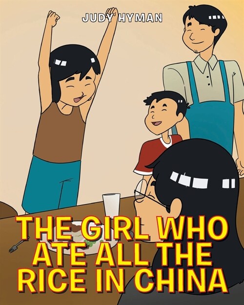 The Girl Who Ate All the Rice in China (Paperback)