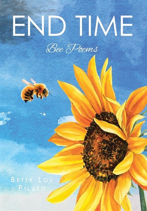 End Time: Bee Poems (Hardcover)