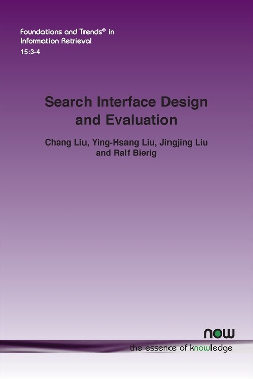 Search Interface Design and Evaluation (Paperback)