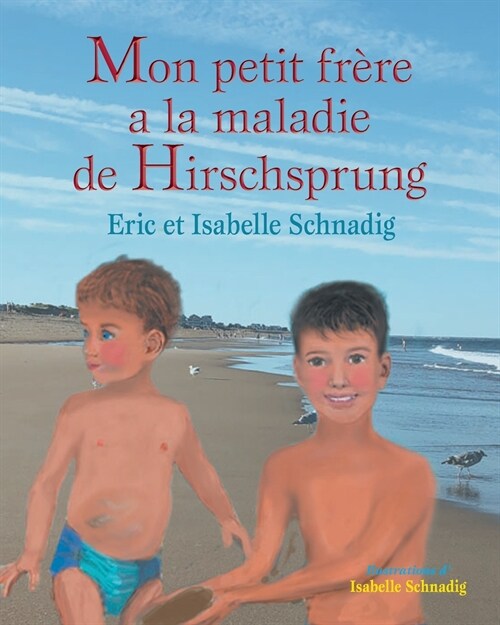 Mon petit fr?e a la maladie de Hirschsprung (Paperback)