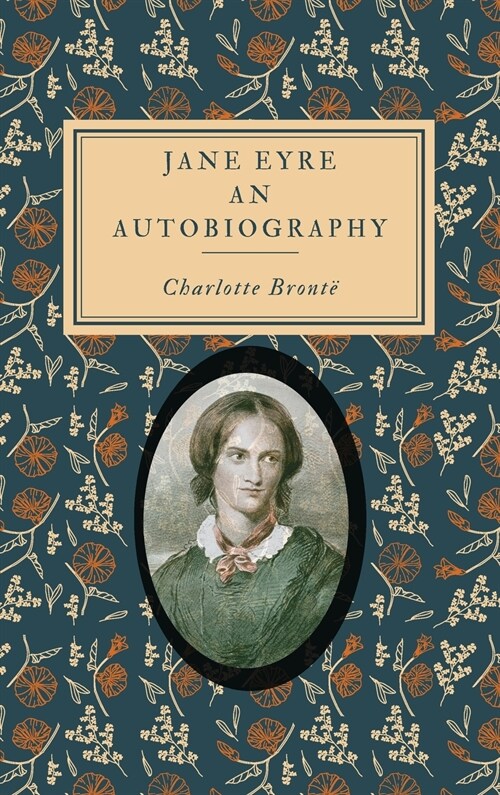 Jane Eyre an Autobiography: Original Illustrated Hardcover Edition (Hardcover)