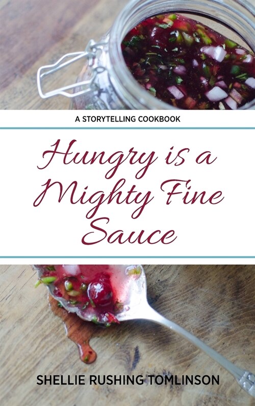 Hungry is a Mighty Fine Sauce (Hardcover)