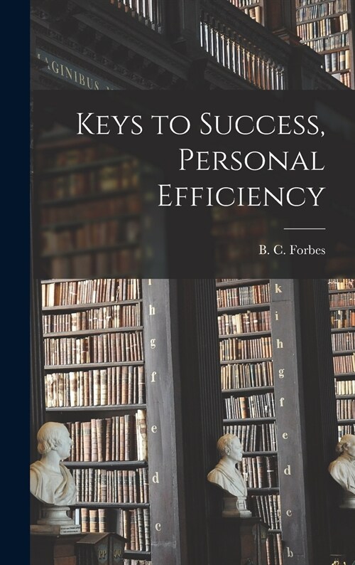 Keys to Success, Personal Efficiency (Hardcover)