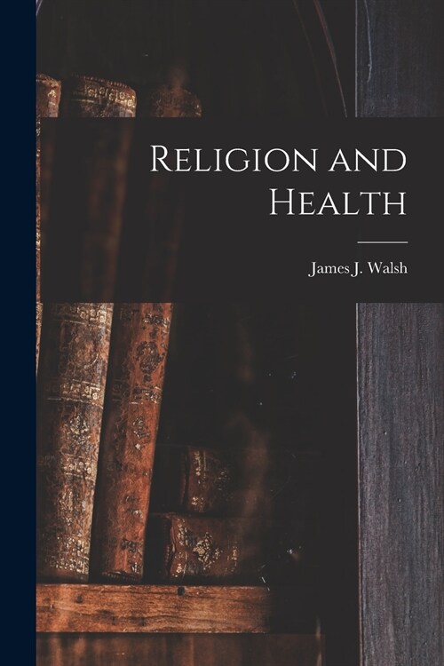 Religion and Health [microform] (Paperback)