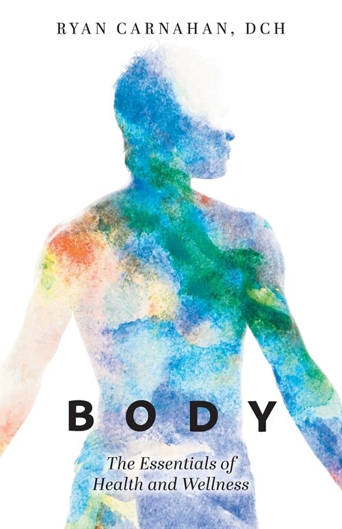Body: The Essentials of Health and Wellness (Paperback, 2)