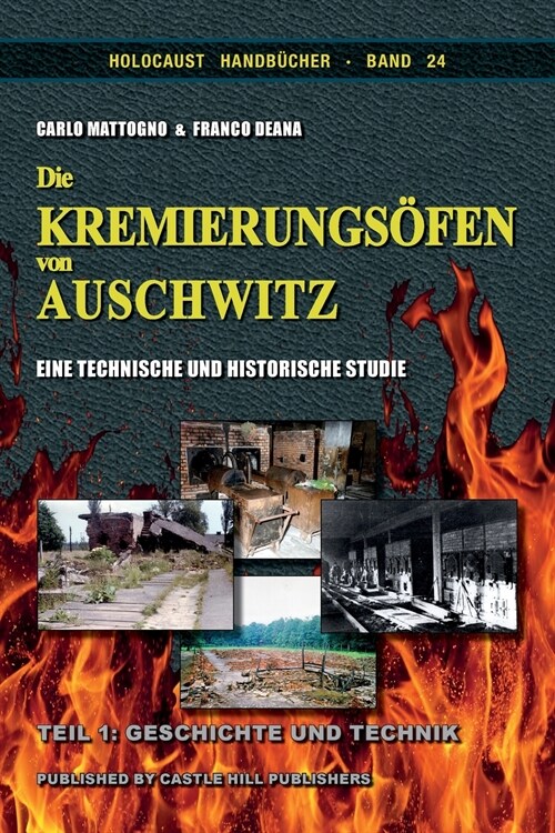 Die Kremierungs?en von Auschwitz, Teil 1: Geschichte und Technik (Paperback)