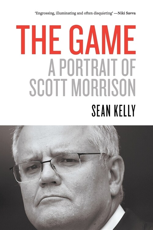 The Game: A Portrait of Scott Morrison (Paperback)