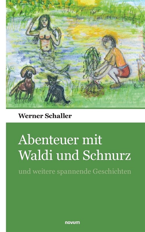 Abenteuer mit Waldi und Schnurz: und weitere spannende Geschichten (Paperback)