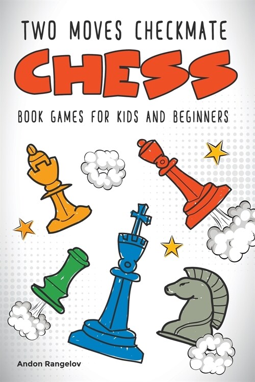 Two Moves Checkmate Chess Book Games for Kids and Beginners (Paperback)