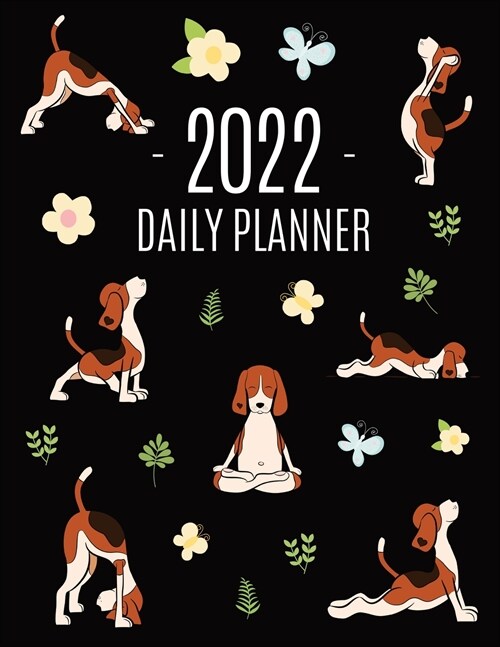 Dog Yoga Planner 2022: For All Your Appointments! Meditation Puppy Yoga Organizer: January-December (12 Months) (Paperback)