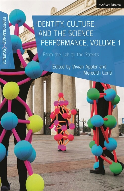 Identity, Culture, and the Science Performance, Volume 1 : From the Lab to the Streets (Hardcover)