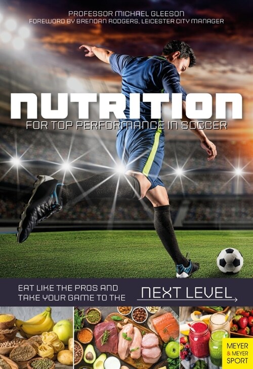 Nutrition for Top Performance in Soccer: Eat Like the Pros and Take Your Game to the Next Level (Paperback)