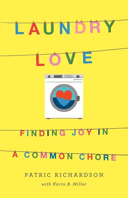 Laundry Love: Finding Joy in a Common Chore (Paperback)