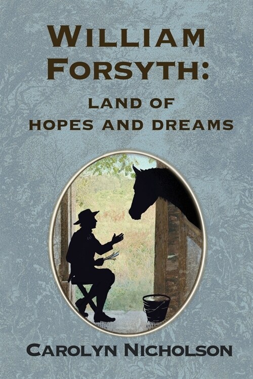 William Forsyth: Land of hopes and dreams (Paperback)