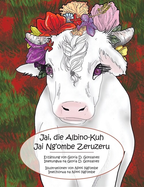 Jai, Die Albino-Kuh Jai NgOmbe Zeruzeru (Paperback)