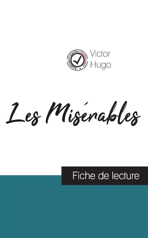 Les Mis?ables de Victor Hugo (fiche de lecture et analyse compl?e de loeuvre) (Paperback)