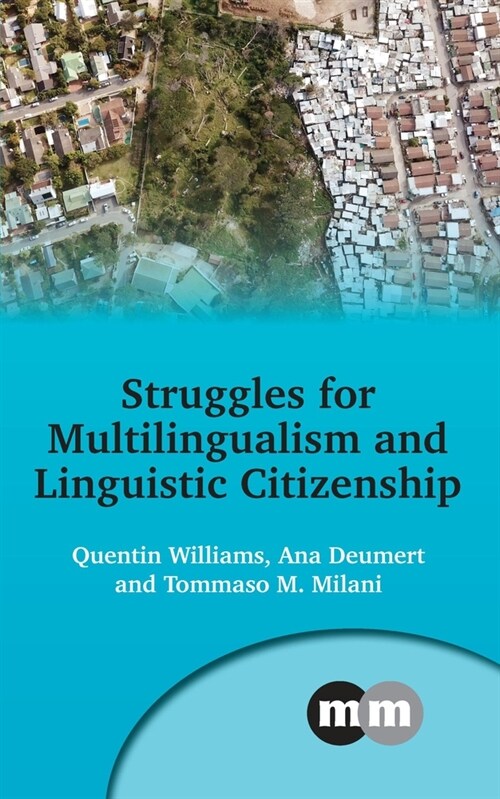 Struggles for Multilingualism and Linguistic Citizenship (Paperback)