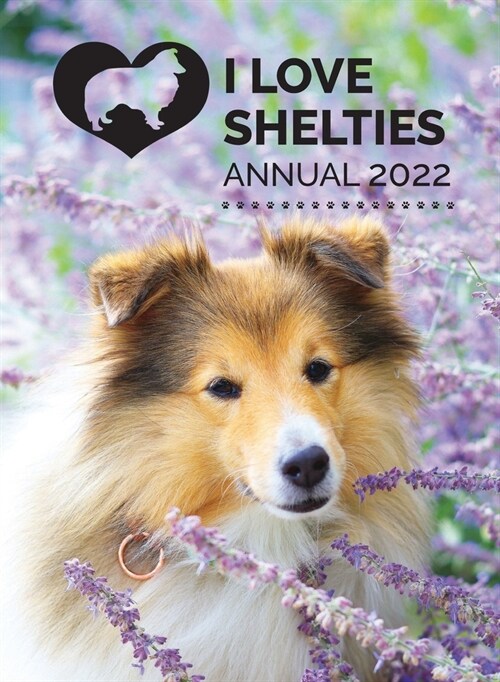 I Love Shelties Annual (Hardcover)