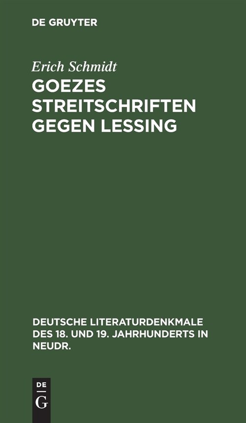 Goezes Streitschriften Gegen Lessing (Hardcover, Reprint 2020)