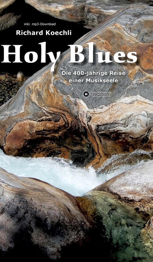 Holy Blues: Die 400-j?rige Reise einer Musikseele (Hardcover)