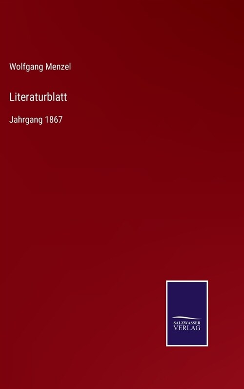 Literaturblatt: Jahrgang 1867 (Hardcover)