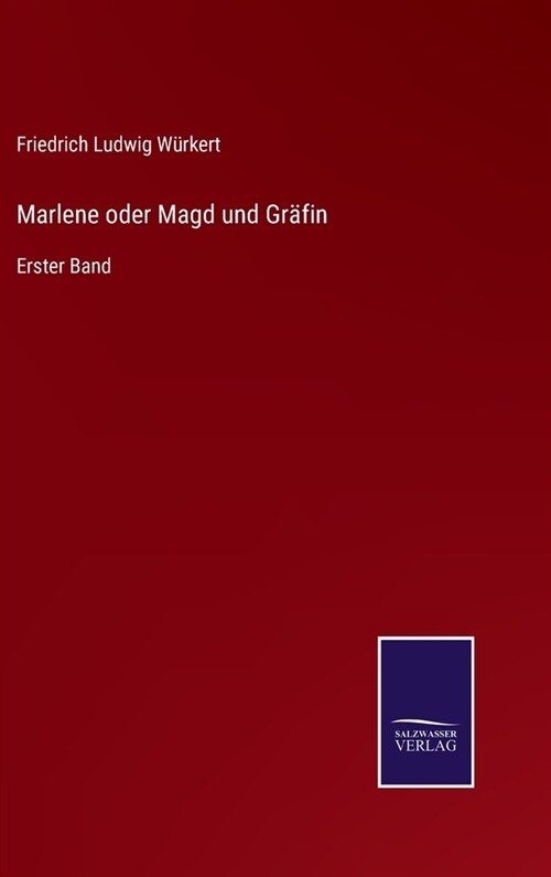 Marlene oder Magd und Gr?in: Erster Band (Hardcover)