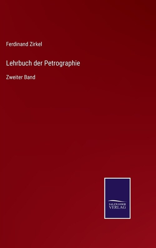 Lehrbuch der Petrographie: Zweiter Band (Hardcover)