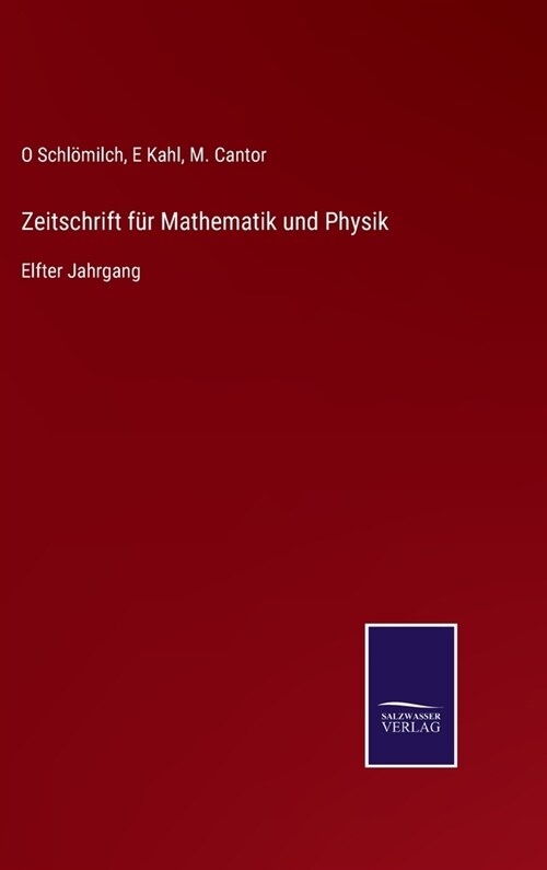 Zeitschrift f? Mathematik und Physik: Elfter Jahrgang (Hardcover)