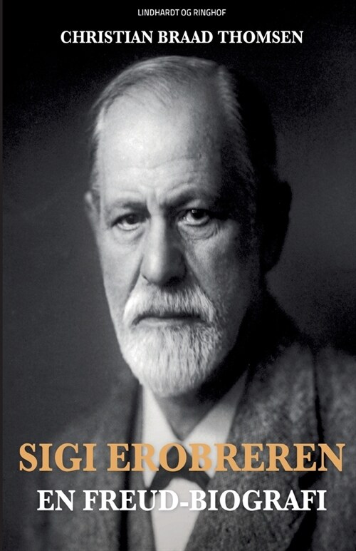 Sigi Erobreren. En Freud-biografi (Paperback)