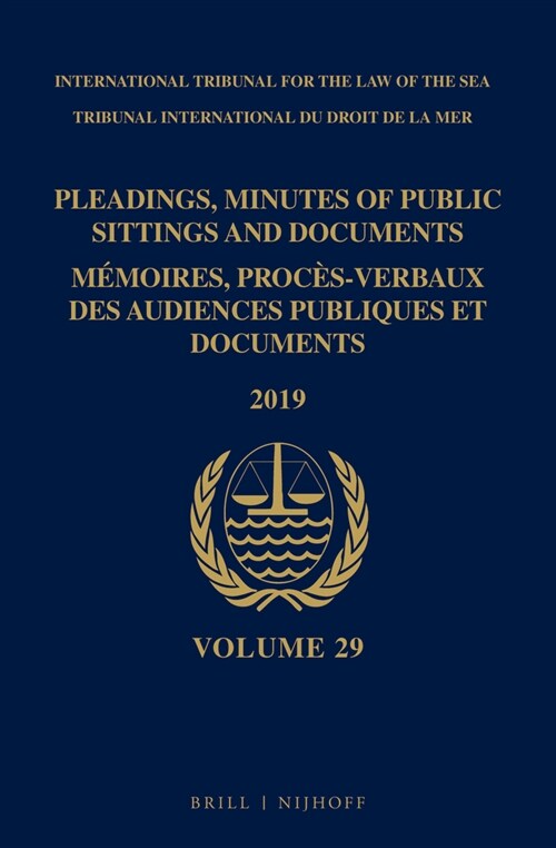 Pleadings, Minutes of Public Sittings and Documents / M?oires, Proc?-Verbaux Des Audiences Publiques Et Documents, Volume 29 (2019) (Hardcover)