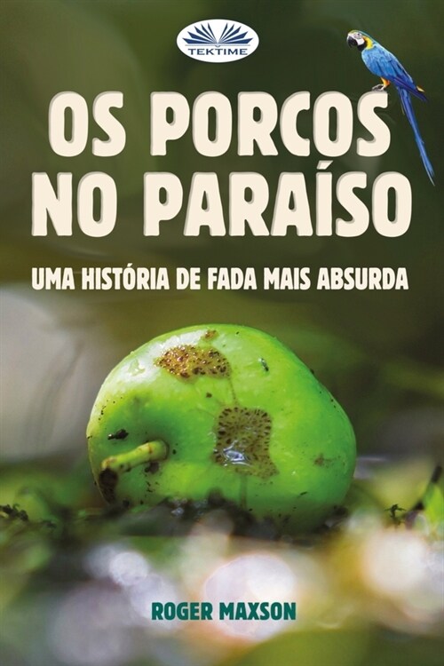 Os Porcos no Para?o: Uma Hist?ia de Fada Mais Absurda (Paperback)