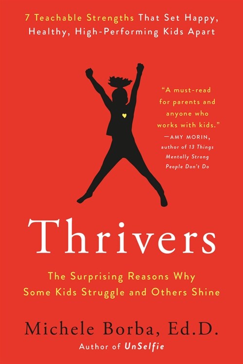 Thrivers: The Surprising Reasons Why Some Kids Struggle and Others Shine (Paperback)