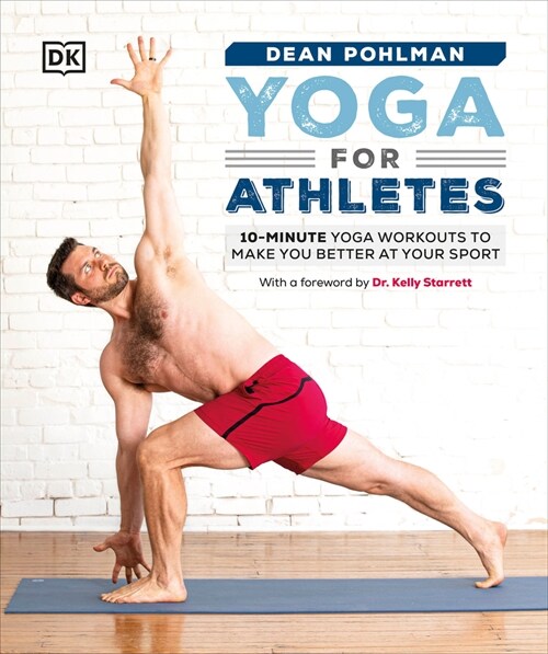 Yoga for Athletes: 10-Minute Yoga Workouts to Make You Better at Your Sport (Paperback)