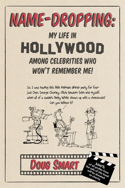 Name-Dropping: My Life in Hollywood Among Celebrities Who Wont Remember Me! (Paperback)