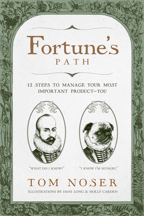 Fortunes Path: 12 Steps to Manage Your Most Important Product-You (Paperback, SC)