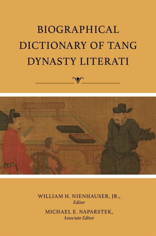 Biographical Dictionary of Tang Dynasty Literati (Hardcover)