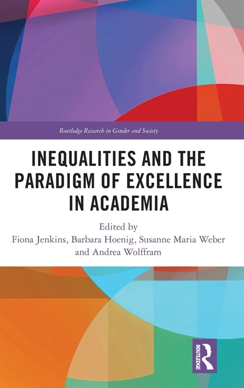 Inequalities and the Paradigm of Excellence in Academia (Hardcover, 1)