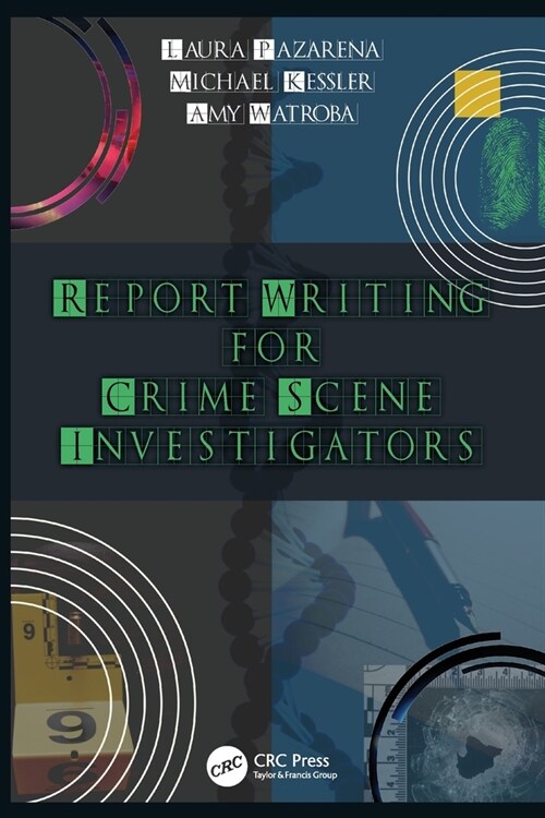 Report Writing for Crime Scene Investigators (Paperback, 1)