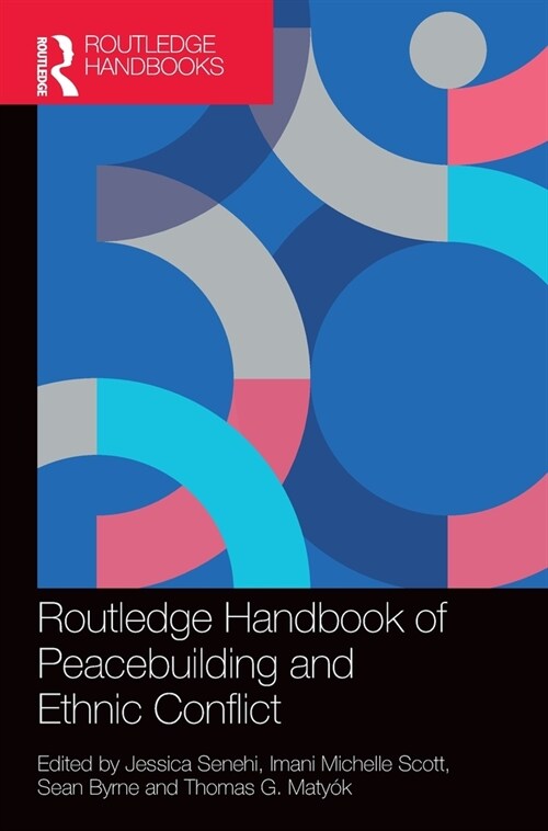 Routledge Handbook of Peacebuilding and Ethnic Conflict (Hardcover, 1)