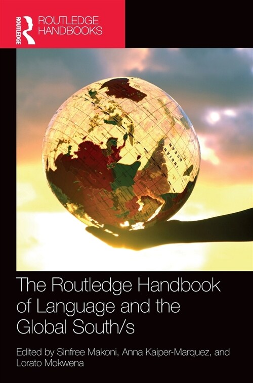 The Routledge Handbook of Language and the Global South/s (Hardcover)