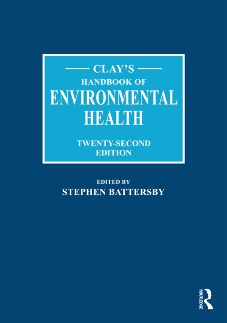 Clays Handbook of Environmental Health (Hardcover, 22 ed)