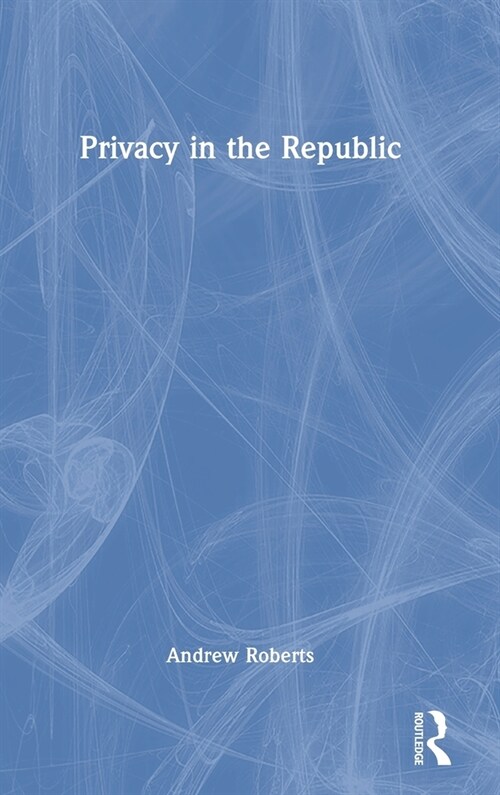 Privacy in the Republic (Hardcover, 1)