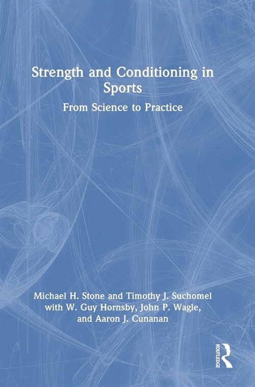Strength and Conditioning in Sports : From Science to Practice (Hardcover)